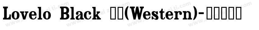 Lovelo Black 黑体(Western)字体转换